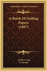 Batch Of Golfing Papers (1897)