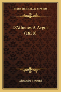 D'Athenes A Argos (1858)
