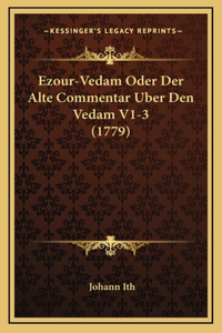 Ezour-Vedam Oder Der Alte Commentar Uber Den Vedam V1-3 (1779)