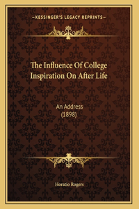 The Influence Of College Inspiration On After Life