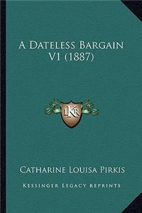 Dateless Bargain V1 (1887)