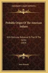 Probable Origin Of The American Indians