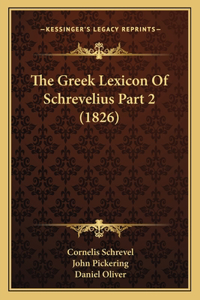 Greek Lexicon Of Schrevelius Part 2 (1826)