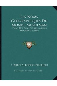 Les Noms Geographiques Du Monde Musulman