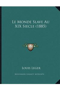 Le Monde Slave Au XIX Siecle (1885)