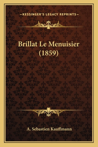 Brillat Le Menuisier (1859)