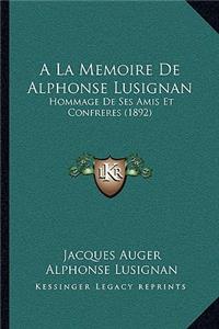 A La Memoire De Alphonse Lusignan