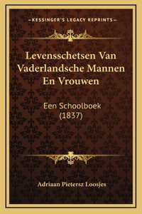 Levensschetsen Van Vaderlandsche Mannen En Vrouwen