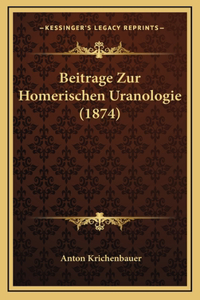 Beitrage Zur Homerischen Uranologie (1874)