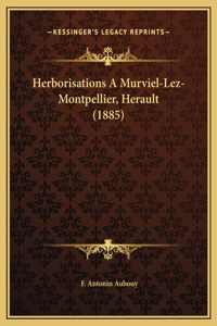 Herborisations A Murviel-Lez-Montpellier, Herault (1885)