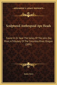 Sculptured Anthropoid Ape Heads