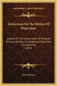 Instructions For The Mixture Of Watercolors