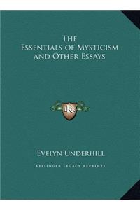 The Essentials of Mysticism and Other Essays