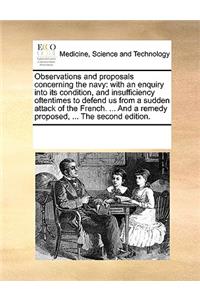 Observations and proposals concerning the navy