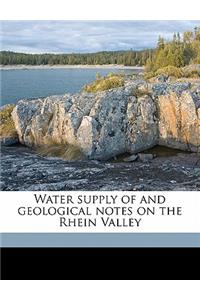 Water Supply of and Geological Notes on the Rhein Valley