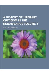 A History of Literary Criticism in the Renaissance Volume 2