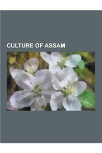 Culture of Assam: Ahom Alphabet, Ambubachi Mela, Asam Sahitya Sabha, Assamese Cuisine, Assamese Language, Assam Valley Literary Award, B