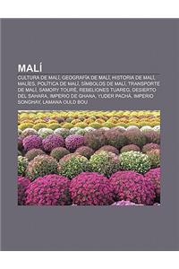 Mali: Cultura de Mali, Geografia de Mali, Historia de Mali, Malies, Politica de Mali, Simbolos de Mali, Transporte de Mali,