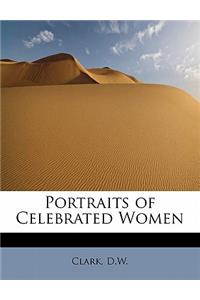 Portraits of Celebrated Women