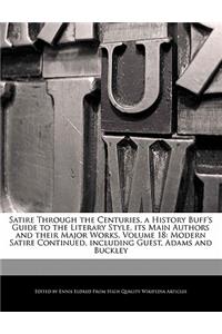 Satire Through the Centuries, a History Buff's Guide to the Literary Style, Its Main Authors and Their Major Works, Volume 18