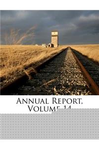 Annual Report, Volume 14