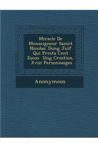 Miracle de Monseigneur Sainct Nicolas