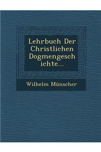Lehrbuch Der Christlichen Dogmengeschichte...