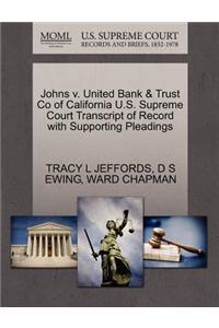 Johns V. United Bank & Trust Co of California U.S. Supreme Court Transcript of Record with Supporting Pleadings