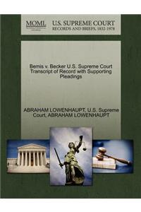 Bemis V. Becker U.S. Supreme Court Transcript of Record with Supporting Pleadings