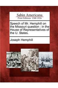 Speech of Mr. Hemphill on the Missouri Question