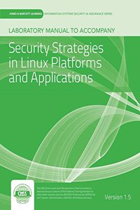 Laboratory Manual Version 1.5 Security Strategies in Linux Platforms and Applications