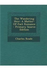 The Wandering Heir: A Matter-Of-Fact Romance