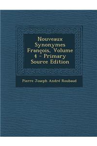 Nouveaux Synonymes Francois, Volume 4