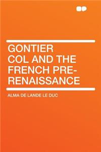 Gontier Col and the French Pre-Renaissance