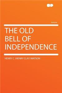 The Old Bell of Independence
