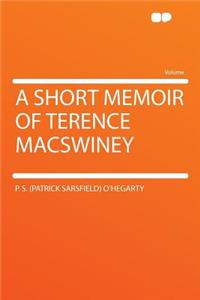 A Short Memoir of Terence Macswiney