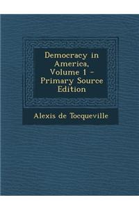 Democracy in America, Volume 1