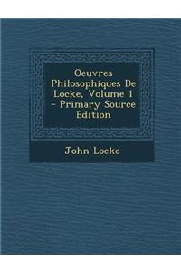 Oeuvres Philosophiques de Locke, Volume 1