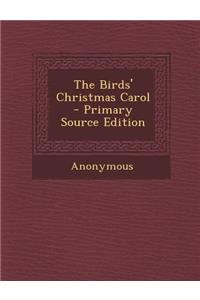 The Birds' Christmas Carol - Primary Source Edition