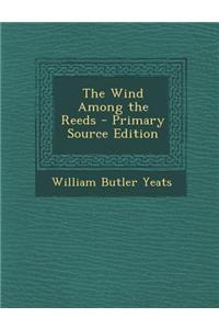 The Wind Among the Reeds