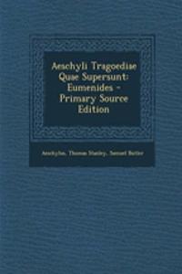 Aeschyli Tragoediae Quae Supersunt