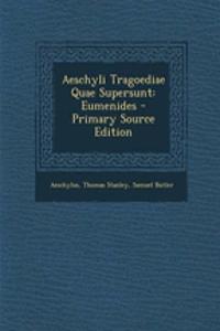 Aeschyli Tragoediae Quae Supersunt: Eumenides