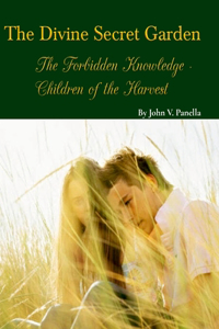 Divine Secret Garden - Forbidden Knowledge - Children of the Harvest