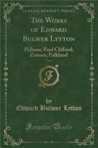 The Works of Edward Bulwer Lytton, Vol. 8