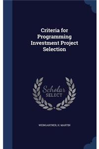 Criteria for Programming Investment Project Selection