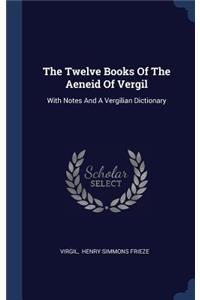 The Twelve Books Of The Aeneid Of Vergil