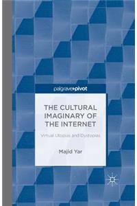 Cultural Imaginary of the Internet