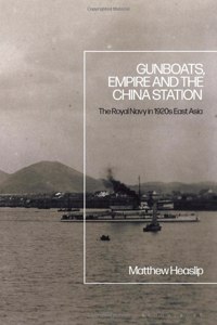 Gunboats, Empire and the China Station