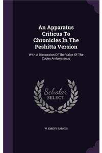An Apparatus Criticus To Chronicles In The Peshitta Version