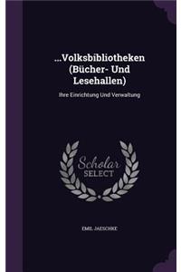 ...Volksbibliotheken (Bücher- Und Lesehallen)